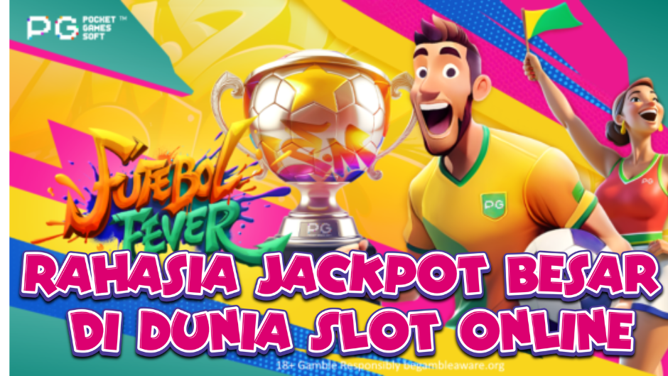 Futebol Fever: Demam Sepak Bola dalam Dunia Slot Online yang Penuh Aksi dan Kemenangan Besar